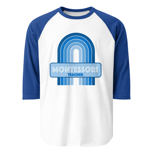 Montessori Teacher 3/4 sleeve raglan shirt