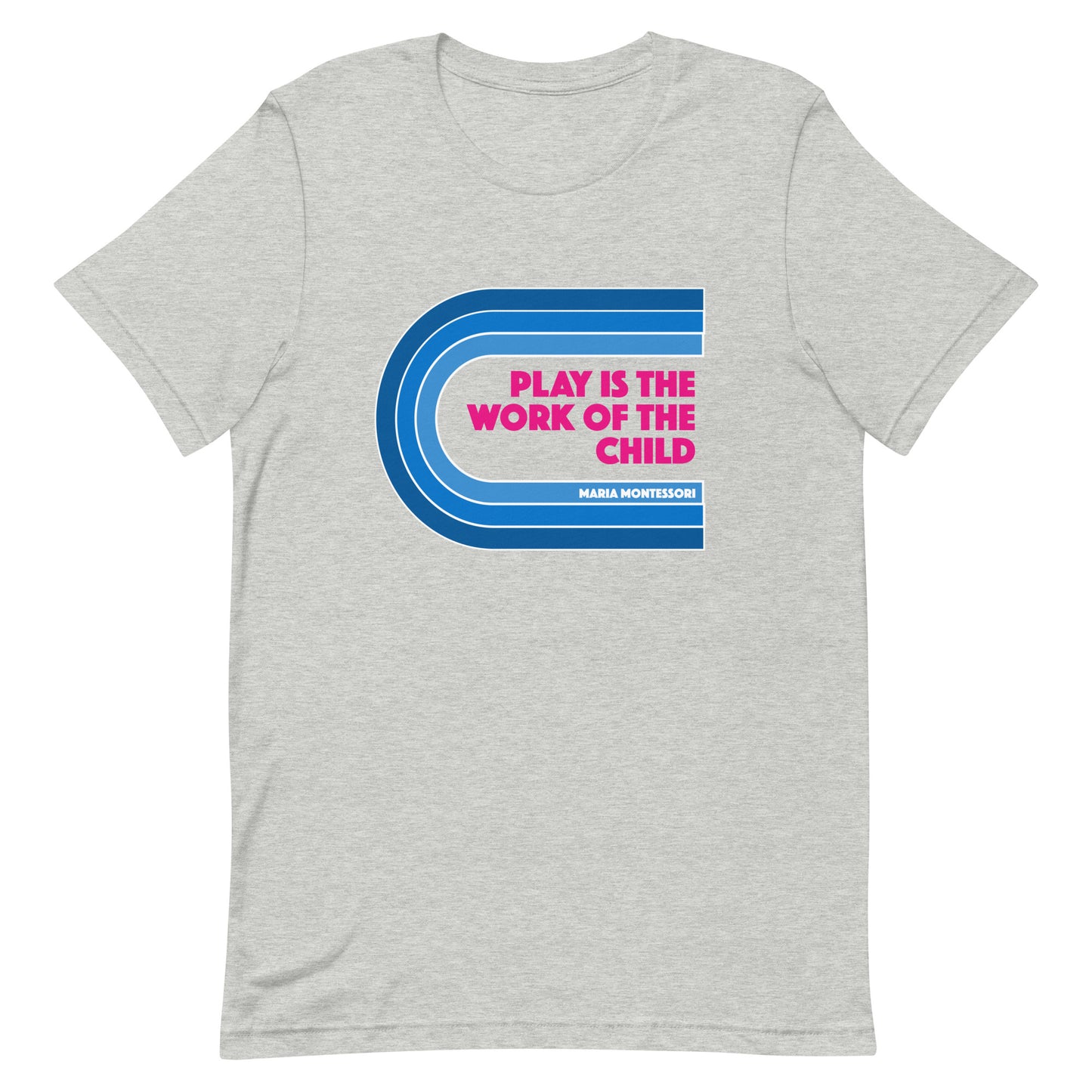 Play is the Work of the Child Unisex t-shirt