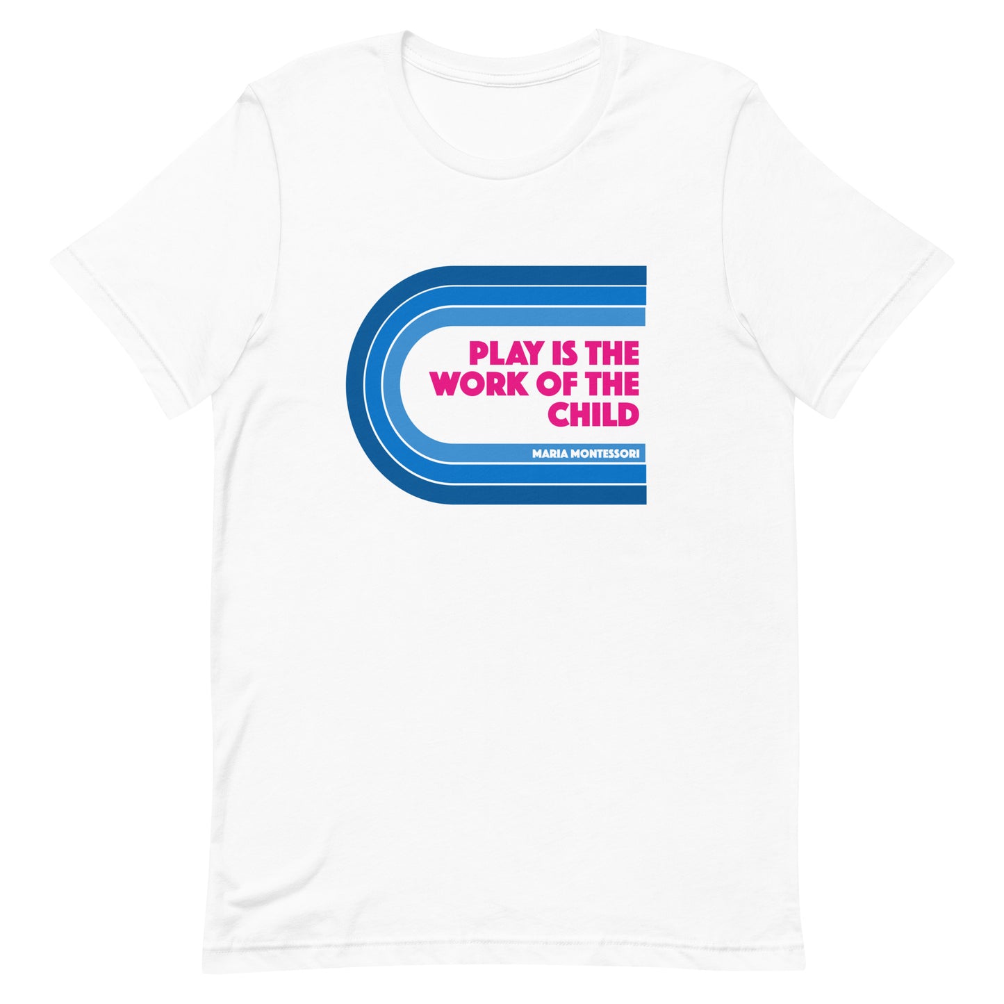 Play is the Work of the Child Unisex t-shirt