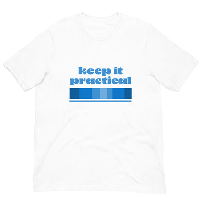 Keep it Practical t-shirt