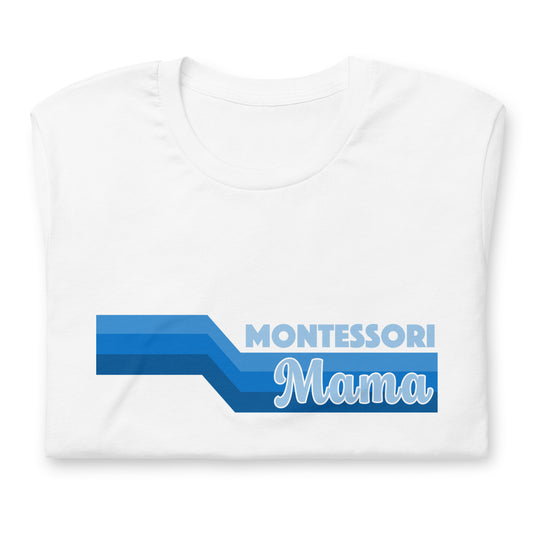 Montessori Mama t-shirt