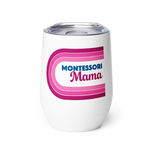 Montessori Mama Wine tumbler