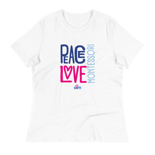 Montessori Women's Relaxed T-Shirt: Peace Love Montessori